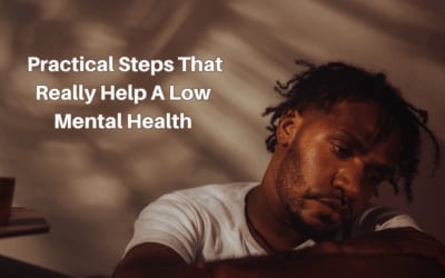 When Your Mental Health Feels Low: Practical Steps That Really Help